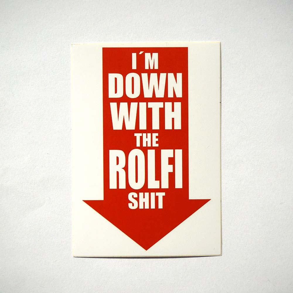 ROLF LE ROLFE: "I'm down with the ROLFI shit" - Aufkleber
