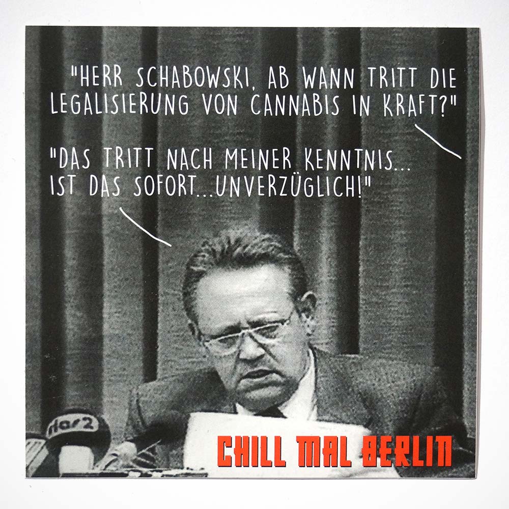 Chill mal Berlin: "Legalisierung" - Sticker - SALZIG Streetart Gallery Berlin