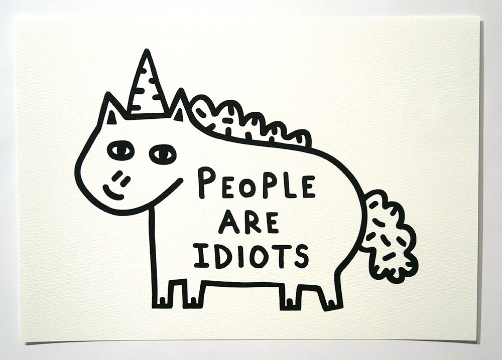 Roydraws: "People Are Idiots" - Print - salzigberlin