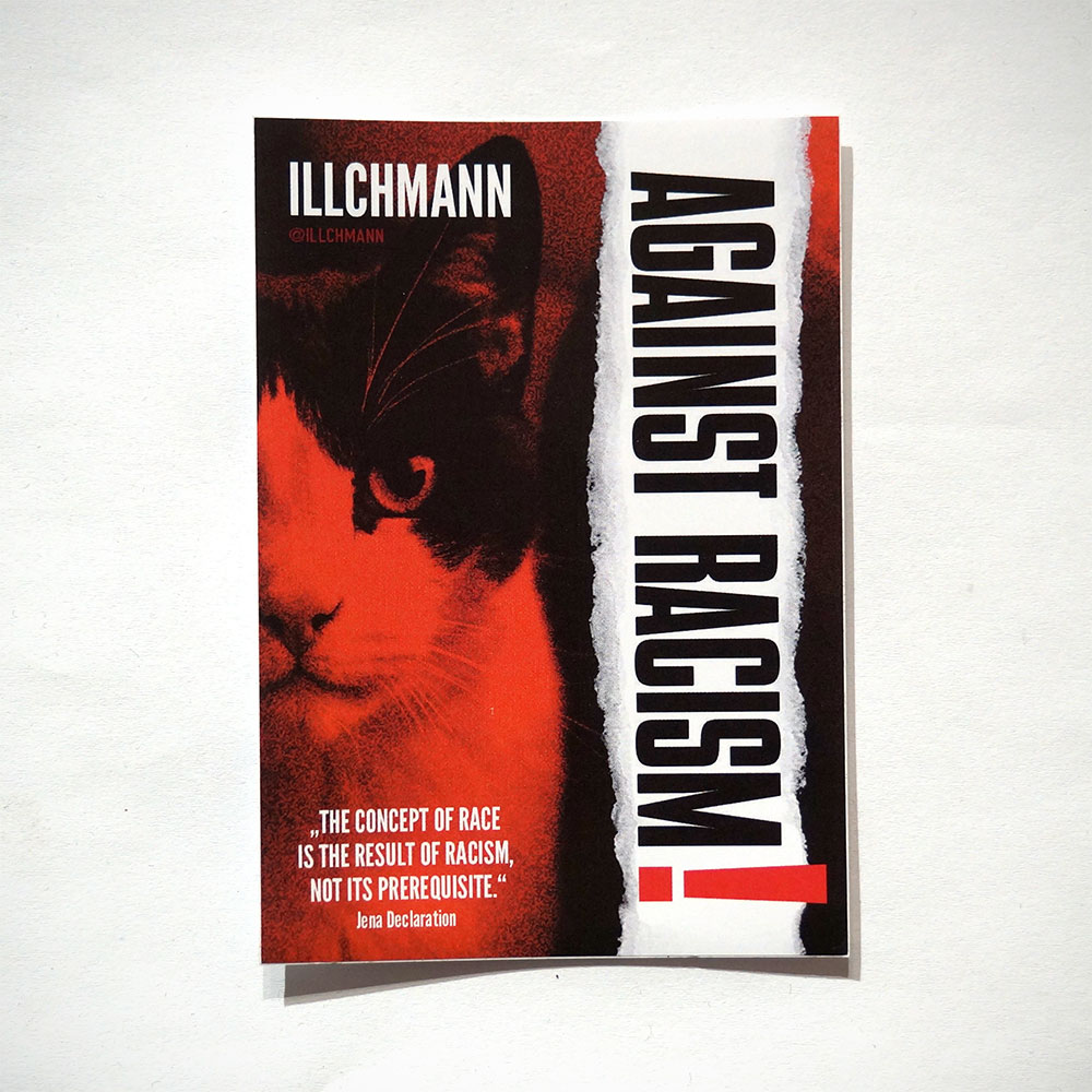 Illchmann: Against Racism - available at SALZIG Berlin Friedrichshain - Have fun!