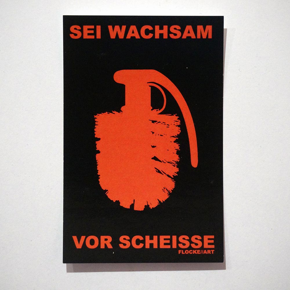 Flocke: Sei Wachsam Vor Scheisse -  Sticker - SALZIG Berlin Friedrichshain