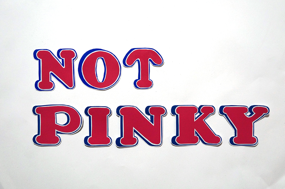 Not Pinky: "Not Pinky" 