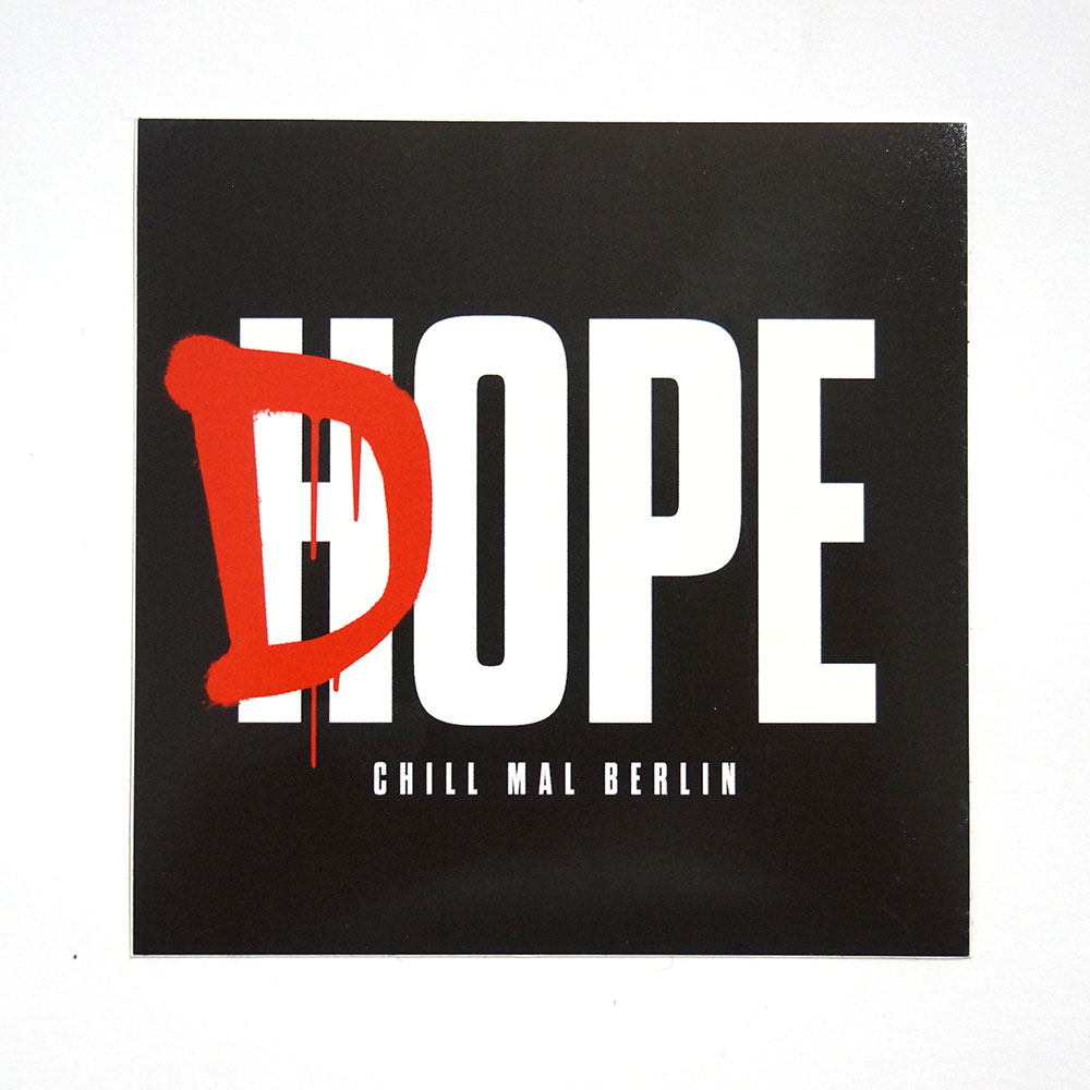 Chill mal Berlin: "Dope" - Sticker - SALZIG Streetart Gallery Berlin