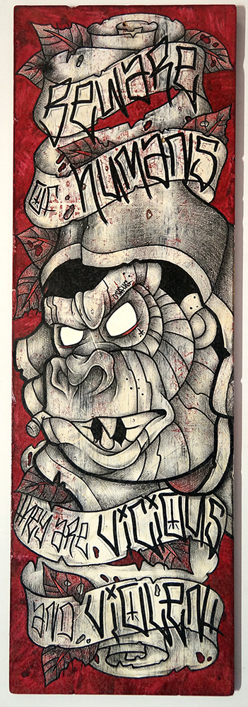 Ostfug: "Beware Of Humans - They Are Vicious And Violent"  - mixed media on wood