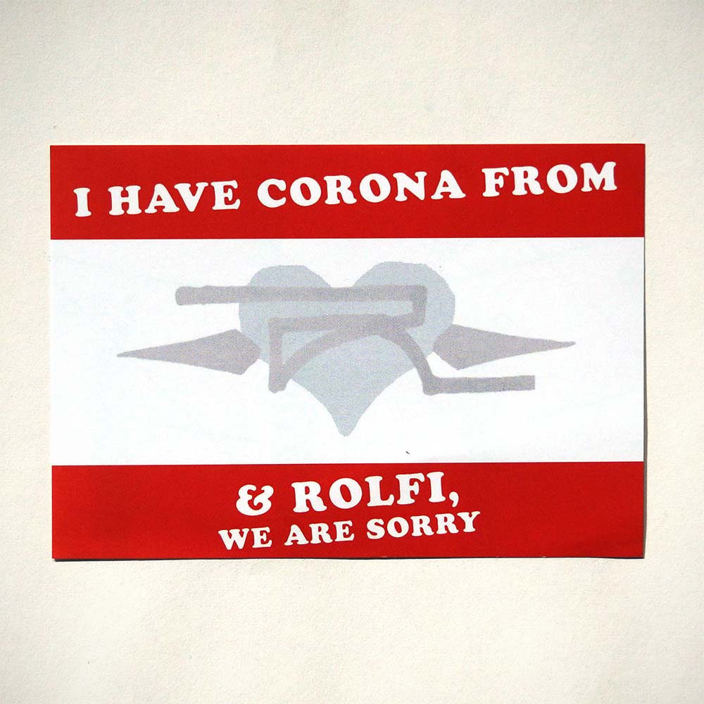 ROLF LE ROLFE: "I have Corona from" - Sticker - Aufkleber aus Berlin - Streetart Galerie SALZIG