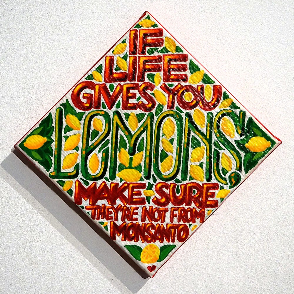 Mein lieber Prost: "If life gives you lemons, make sure they're not from Monsanto"