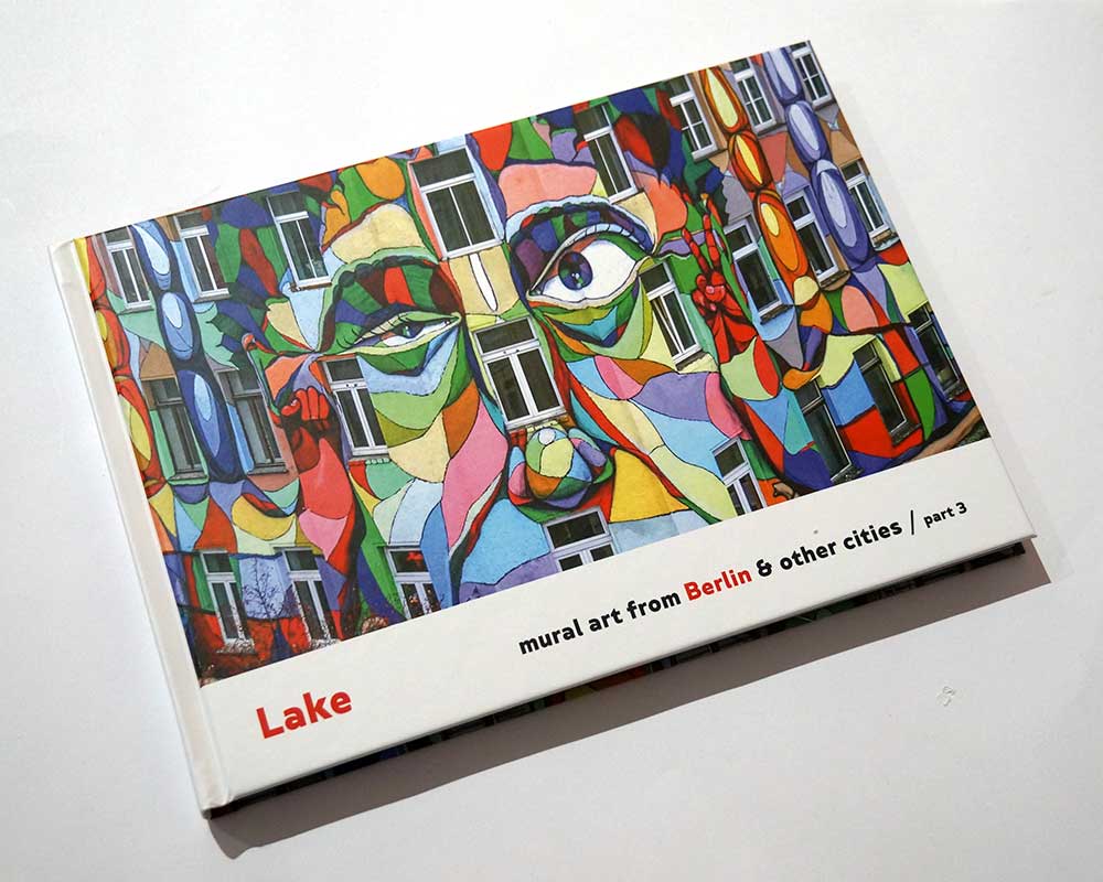 Lake - Mural Art From Berlin & other cities - Part3 - Buch